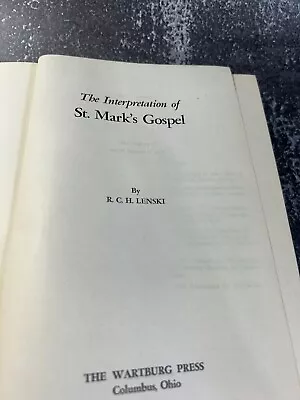 The Interpretation Of St. Mark's Gospel By R. C. H. Lenski • $18