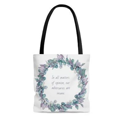In All Matters Of Opinion Our Adversaries Are Insane. - Oscar Wilde - Tote Bag • $19.99