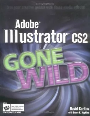 Adobe Illustrator Gone Wild By David KarlinsBruce K. Hopkins • $22.91