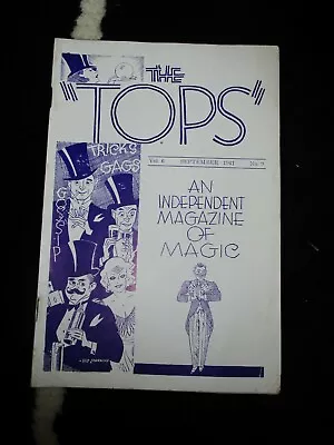 The Tops An Independent Magazine Of Magic Vol. 6 No. 9 September 1941 Tricks • $12.95