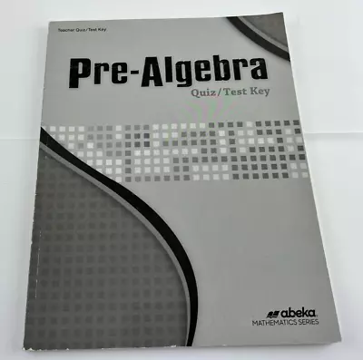 Pre-Algebra Teacher Quiz Test Key 3rd Edition Abeka A Beka Book Homeschool Math • $6.64