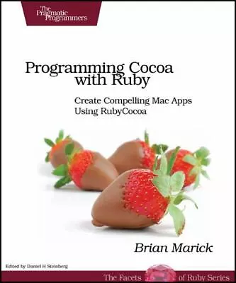 Programming Cocoa With Ruby: Create Compelling Mac Apps Using RubyCocoa • $12.72