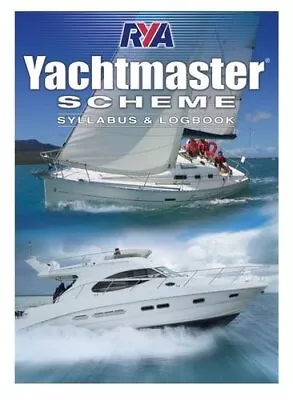 Yachtmaster Scheme Syllabus & Logbook By Royal Yachting Association Book The • £4.49