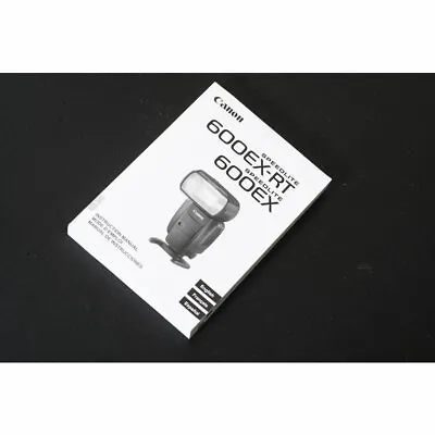 CANON Speedlite 600EX-RT Instruction Book / Manual/Guide/ En / For / Es • $26.92
