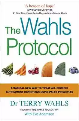 The Wahls Protocol - Paperback By TERRY WAHLS - New H • $24.92