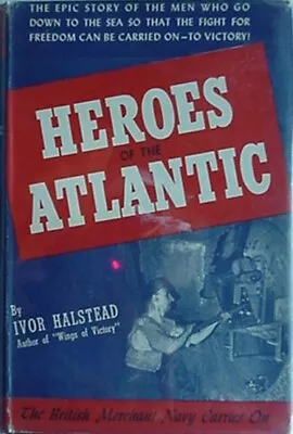 British Merchant Navy In World War Ii - Heroes Of The Atlantic 1942 Book • $19.50