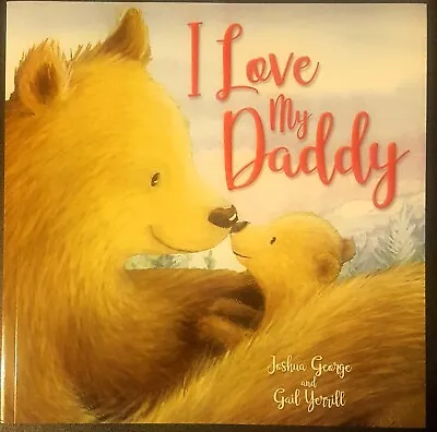 I Love My Daddy Childrens Picture Story Book Gift • £7.99