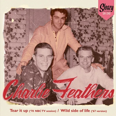 £13.99 • Buy CHARLIE FEATHERS - TEAR IT UP (live NBC TV 1978) / WILD SIDE OF LIFE (1967)