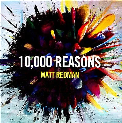 Matt Redman : 10000 Reasons CD (2011) Highly Rated EBay Seller Great Prices • £3