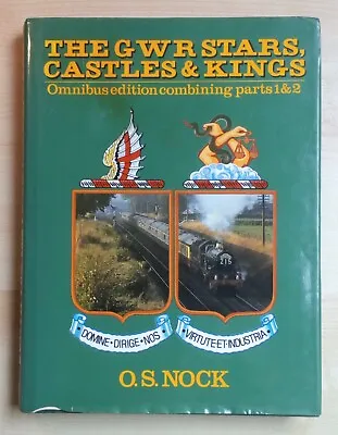 The GWR Stars Castles And Kings Omnibus Edition Parts 1 & 2 By O. S. Nock • £10