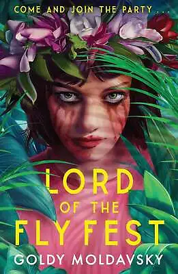 Lord Of The Fly Fest: Fyre Fest Meets Lord Of The Flies In This Brilliantly Dark • £5.98