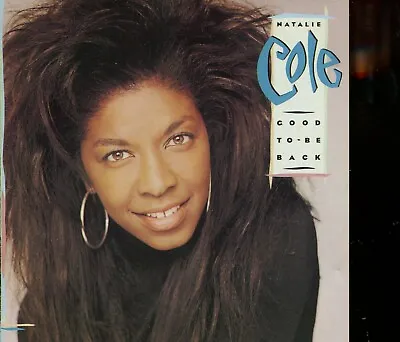 Natalie Cole / Good To Be Back • £2