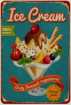 100% NATURAL ICE CREAM Retro/ Vintage Tin Metal Sign Man Cave Wall Home Decor  • $12.99