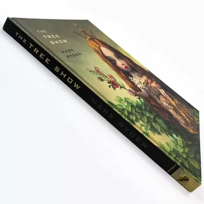 Mark Ryden: The Tree Show By Holly Meyers & Mark Ryden 2009 First Edition • $24.99