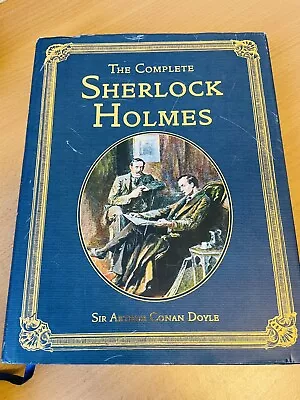 The Complete Sherlock Holmes Sir Arthur Conran Doyle • £12.99