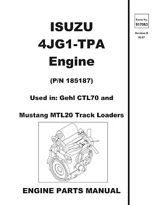 Skid Loader 4JG1-TPA Engine Parts Manual Gehl CTL70 & Mustang MTL20 ISUZU • $19.97
