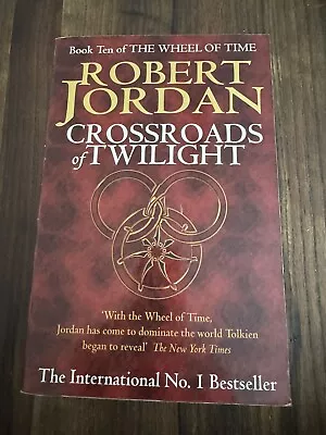 Crossroads Of Twilight: Book 10 Of The Wheel Of Time By Robert Jordan... • $12