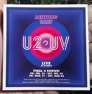 U2•UV Achtung Baby FINAL 4 SHOWS!  Live At Sphere Promo Magnet Las Vegas 2024  • $7.99