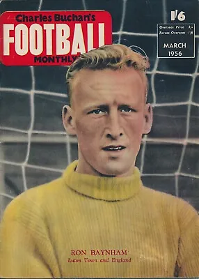 CHARLES BUCHAN'S Football Monthly 1956 MARCH Ron Baynham Of Luton • £4.99