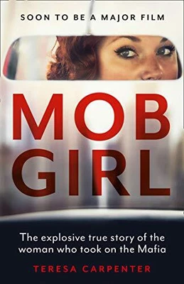 £9.91 • Buy Mob Girl: The Explosive True Story Of The Woman Who Took On The Mafia By Teresa