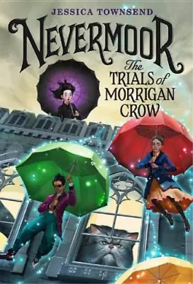 Jessica Townsend Nevermoor: The Trials Of Morrigan Crow (Hardback) (US IMPORT) • $42.24