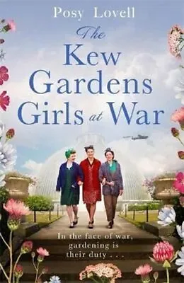 £8.66 • Buy The Kew Gardens Girls At War A Heartwarming Tale Of Wartime At ... 9781409193326