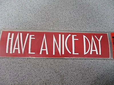 Original VINTAGE 70's BUMPER STICKERS  [HAVE A NICE DAY] • $6
