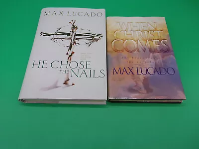 Lot Of (2) Books He Chose The Nails And When Christ Comes By Lucado Max • $6.74