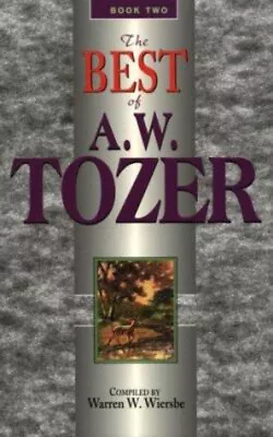 The Best Of A. W. Tozer Hardcover A. W. Tozer • $8.06