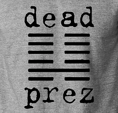 DEAD PREZ T-Shirt Hip Hop Rap NYC Music 404 Tape Mos Def Stic.man M-1 S-6XL Tee  • $14.95