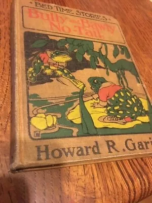 Bully And Bawly No Tail Bed Time Stories Howard Garis 1915 A L Burt Publisher Il • $14.99