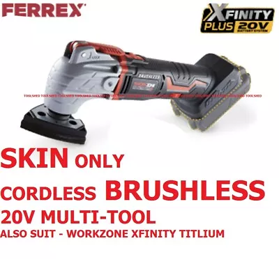 Ferrex Cordless Brushless 20v Multitool Skin Power Tool Xfinity Workzone Titlium • $135.96