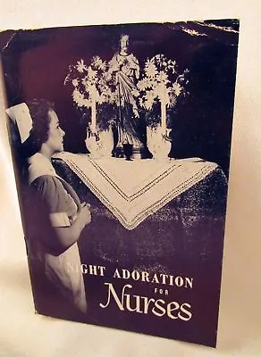 Night Adoration For Nurses RARE VINTAGE Booklet Prayers Devotions Catholic 1949 • $9
