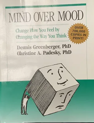 Mind Over Mood: Change How You Feel By Changing The Way You Think • £6.95