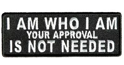 I AM WHO I AM APPROVAL Embroidered Jacket Vest Funny Biker Saying Patch Emblem • $6.50