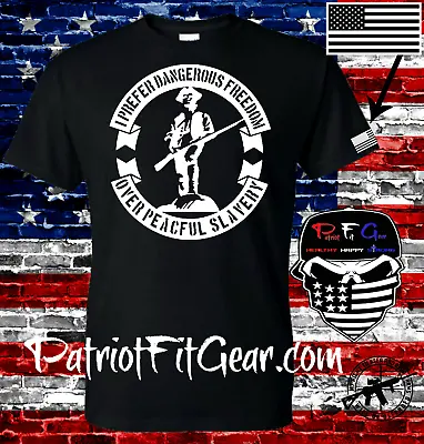 T-shirtI Prefer Dangerous Freedom Over Peaceful SlaveryMolon LabeLiberty.1776 • $18.95