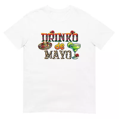 Drinko De Mayo Unisex Cotton T-Shirt Cinco De Mayo Party Mexican Tequila Tee • $16.99