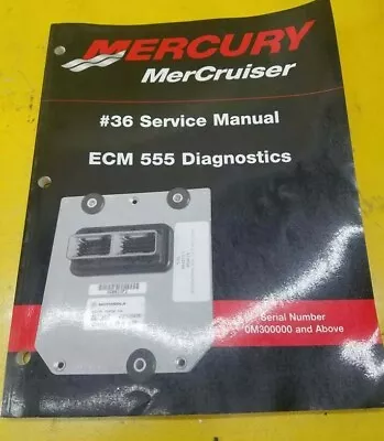 2002 Mercury MerCruiser #36 Service Manual ECM 555 Diagnostics 90-864573  • $39.99