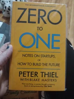 Zero To One : Notes On Startups Or How To Build The Future By Blake Masters And • $13.75