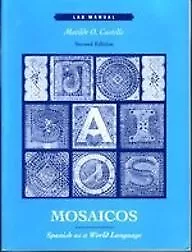 MOSAICOS: SPANISH AS A WORLD LANGUAGE : LAB MANUAL By Matilde Olivella De • $20.95