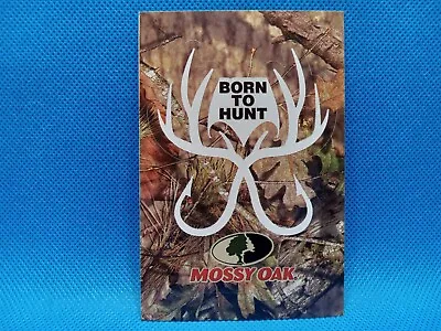 Mossy Oak Sticker Decal 4.5  X 3  Born To Hunt #15 Of 15 • $4.95