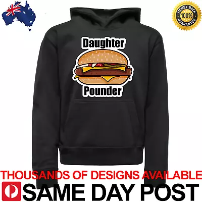 DAUGHTER POUNDER Hoodie Black Cotton Funny Meme Aussie Quarter Pounder Bogan 420 • $59.95