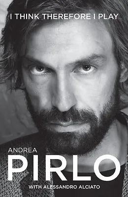 Andrea Pirlo: I Think Therefore I PlayAndrea Pirlo With Alessandro Alciato • £2.85