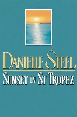 Sunset In St.Tropez Steel Danielle Used; Good Book • £2.37