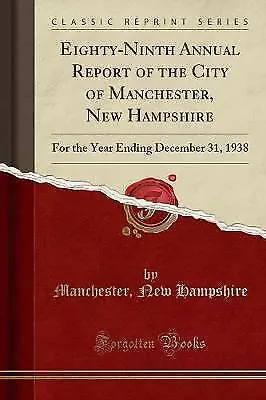 Eighty-Ninth Annual Report Of The City Of Manchest • £13.28