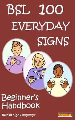 £7.90 • Buy BSL 100 EVERDAY SIGNS Beginner's Handbook British Sign Language LET'S SIGN
