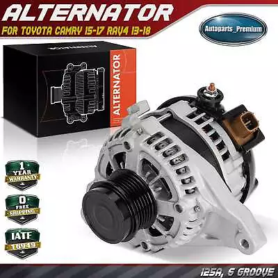 Alternator For Toyota Camry 15-17 RAV4 13-18 125 Amp 12 Volt Clockwise 6-Groove • $169.99