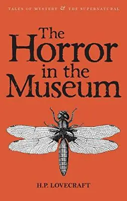 The Horror In The Museum: Collected Short Storie... By Lovecraft H.P. Paperback • £3.83