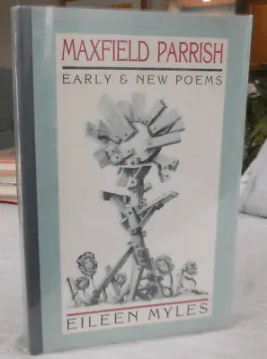 Eileen Myles / Maxfield Parrish Early & New Poems Signed Limited 1st Ed 1995 • $113