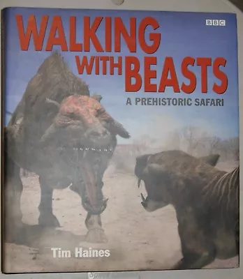 Walking With Beasts Tim Haines Hardback DJ (2001) • £1.10